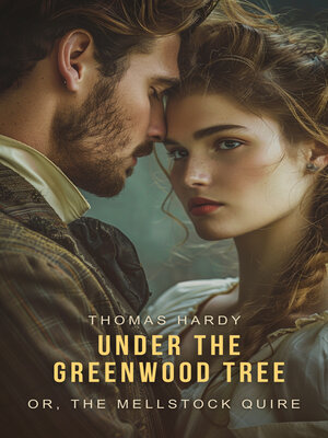 cover image of Under the Greenwood Tree; Or, The Mellstock Quire